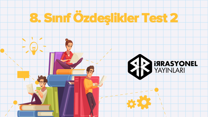 8. Sınıf Özdeşlikler Test 2